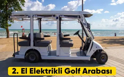 2. El Elektrikli Golf Arabası Fiyatları ve Akü Ömrü