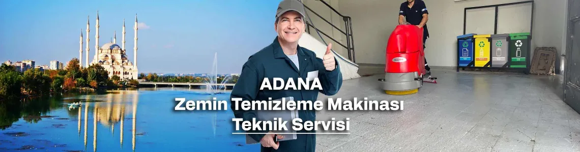 Adana Zemin Temizleme Makinesi Teknik Servis ve Arıza Tamiri