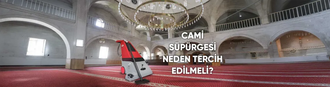 Cami süpürgesi neden tercih edilmeli?