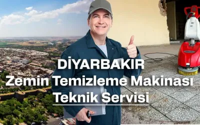 Diyarbakır’da Temizlik Makineleri İçin Teknik Servis: Gelenekle Modernin Buluşma Noktası
