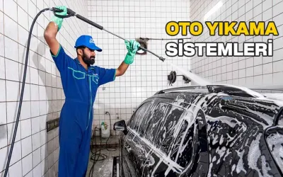 Oto Yıkama Sistemleri: Araç Temizliğinde Yenilikçi Çözümler