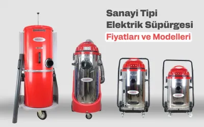 Sanayi Tipi Elektrik Süpürgesi Fiyatları ve Modelleri