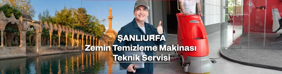 Şanlıurfa Zemin Temizleme Makinesi Teknik Servisi